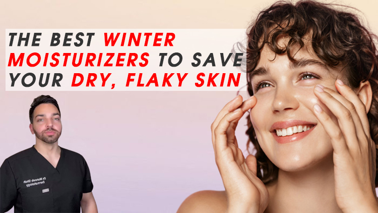 The Best Winter Moisturizers to Save Your Dry, Flaky Skin